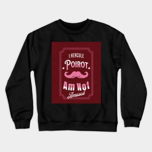 Poirot Is Not Amused - Red Palette Crewneck Sweatshirt